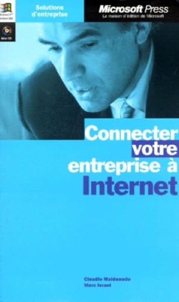 Connecter votre entreprise à Internet (Microsoft Press) — Marc Israel